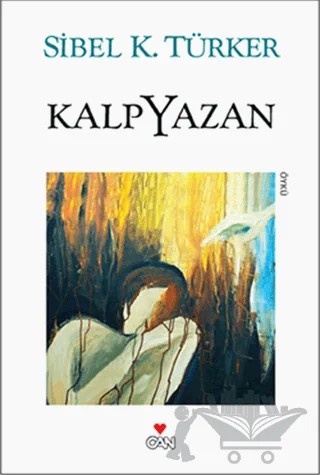 Kalpyazan – Sibel K. Türker – Can Yayınları kitap kapağı