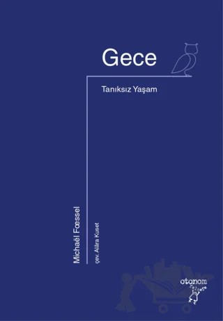 Gece - Tanıksız Yaşam – Michael Foessel – Otonom Yayıncılık kitap kapağı