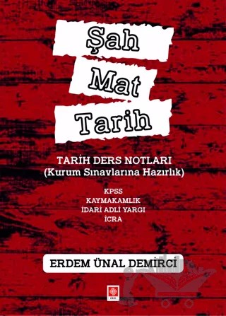 Şah Mat Tarih Tarih Ders Notları (Kurum Sınavlarına Hazırlık) – Erdem Ünal Demirci – Ekin Basım Yayın kitap kapağı