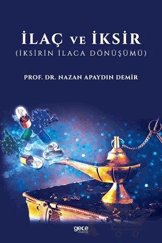İlaç ve İksir – Nazan Apaydın Demir – Gece Kitaplığı kitap kapağı