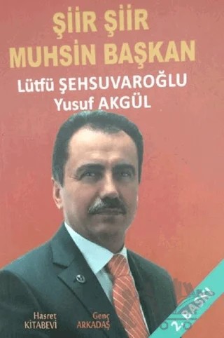 Şiir Şiir Muhsin Başkan – Lütfü Şehsuvaroğlu, Yusuf Akgül – Genç Arkadaş Yayınları kitap kapağı