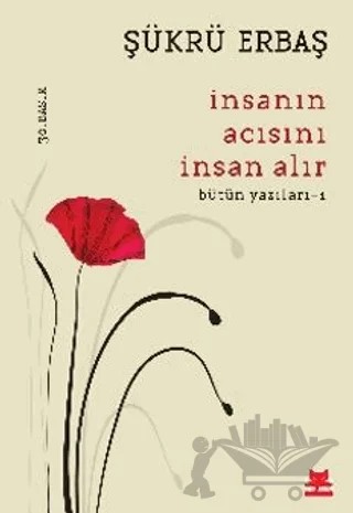 İnsanın Acısını İnsan Alır – Şükrü Erbaş – Kırmızı Kedi Yayınevi kitap kapağı