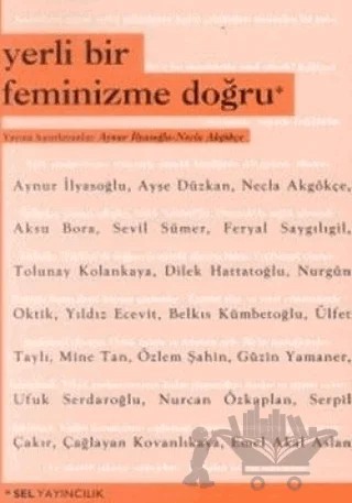 Yerli Bir Feminizme Doğru – Kolektif – Sel Yayıncılık kitap kapağı
