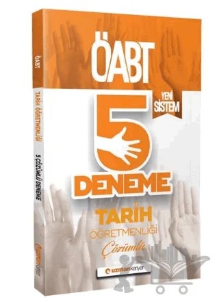 2020 ÖABT Tarih Öğretmenliği Çözümlü 5 Deneme Yeni Sistem – Kolektif – Uzman Kariyer Yayınları kitap kapağı