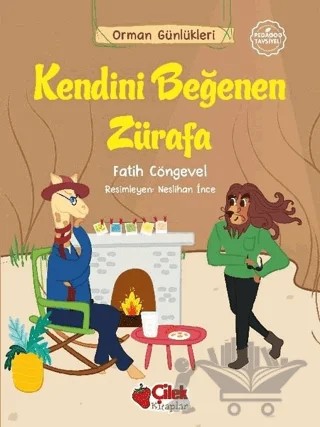Kendini Beğenen Zürafa - Orman Günlükleri 7 – Fatih Cöngevel – Çilek Kitaplar kitap kapağı