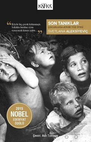 Son Tanıklar – Svetlana Aleksiyeviç – Kafka Kitap kitap kapağı