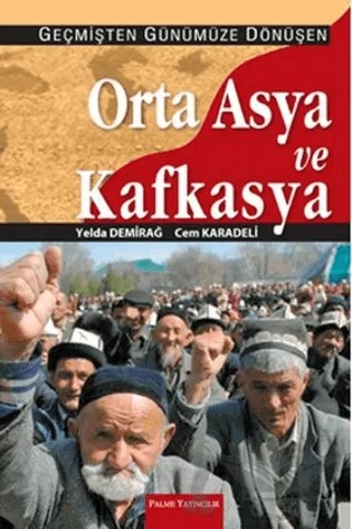 Orta Asya ve Kafkasya – Yelda Demirağ – Palme Yayıncılık kitap kapağı