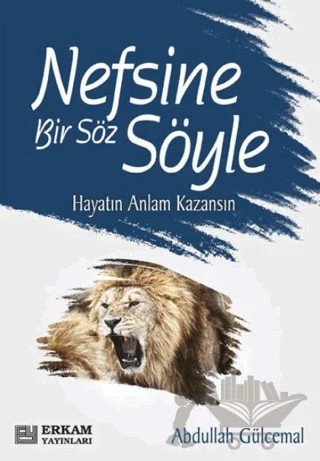 Nefsine Bir Söz Söyle – Abdullah Gülcemal – Erkam Yayınları kitap kapağı