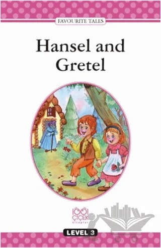 Hansel and Gretel Level 3 Books – Kolektif – 1001 Çiçek Kitaplar kitap kapağı