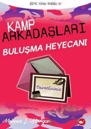 Kamp Arkadaşları 6: Buluşma Heyecanı – Melissa J. Morgan – Beyaz Balina Yayınları kitap kapağı