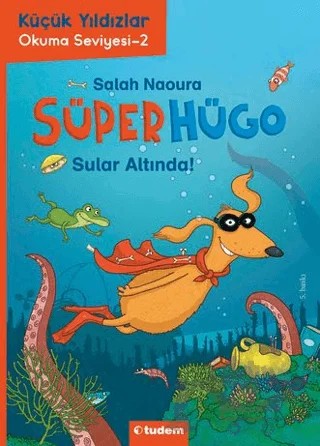 Sular Altında! - Süperhügo 4 – Salah Naoura – Tudem Yayınları kitap kapağı