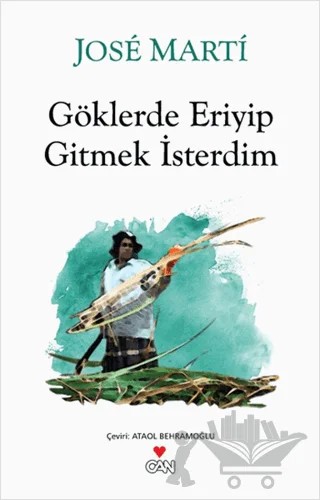Göklerde Eriyip Gitmek İsterdim – Jose Marti – Can Yayınları kitap kapağı