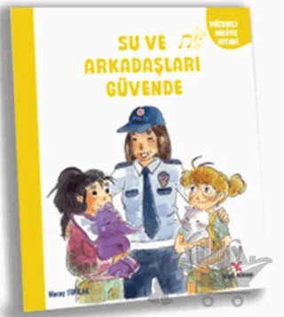 Su ve Arkadaşları Güvende – Nuray Toprak – Yeti Kitap kitap kapağı