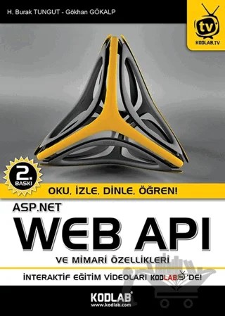 ASP.Net Web Apı ve Özellikleri – Gökhan Gökalp, H. Burak Tungut – Kodlab Yayın Dağıtım kitap kapağı