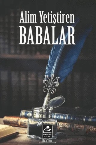 Alim Yetiştiren Babalar – Murat Tosun – Mercan Kitap kitap kapağı