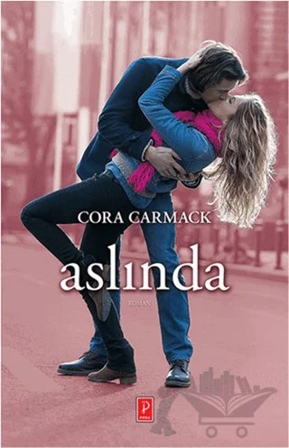 Aslında – Cora Carmack – Pena Yayınları kitap kapağı