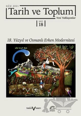 Tarih ve Toplum Yeni Yaklaşımlar Sayı: 18 - Güz 2021 – İletişim Yayınevi kitap kapağı