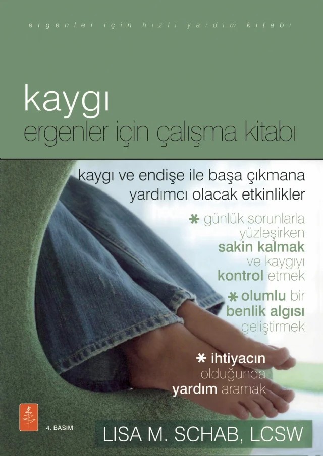 KAYGI - ERGENLER İÇİN ÇALIŞMA KİTABI - The Anxiety Workbook for Teens – Lısa M. Schab, Lcsw – Nobel Yaşam kitap kapağı