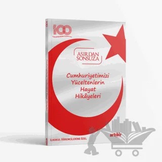 Cumhuriyetimizi Yüceltenlerin Hayat Hikayeleri – Basri Doğanay, Mesut Yavuztürk – ArtıBir Yayınları kitap kapağı