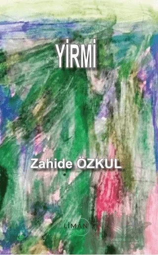 Yirmi – Zahide Özkul – Liman Yayınevi kitap kapağı
