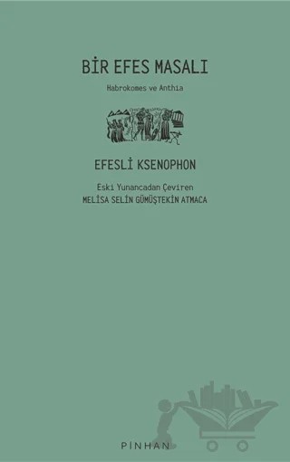 Bir Efes Masalı – Efesli Ksenophon – Pinhan Yayıncılık kitap kapağı