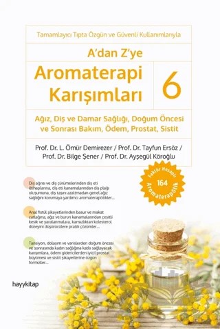 A’dan Z’ye Aromaterapi Karışımları - 6 – L. Ömür Demirezer, Tayfun Ersöz, Bilge Şener, Ayşegül Köroğlu – Hayykitap kitap kapağı