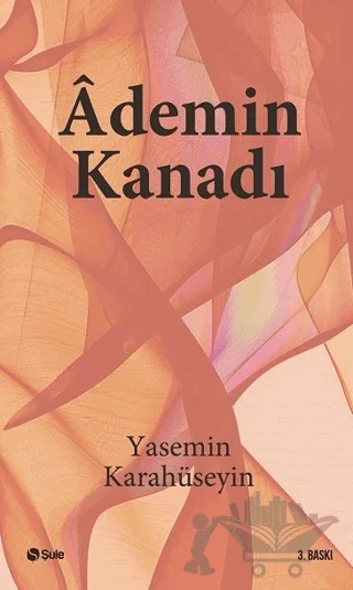 Ademin Kanadı – Yasemin Karahüseyin – Şule Yayınları kitap kapağı