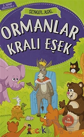 Ormanlar Kralı Eşek - 3. Sınıf Hikayeler – Şengül Asal – Bıcırık Yayınları kitap kapağı