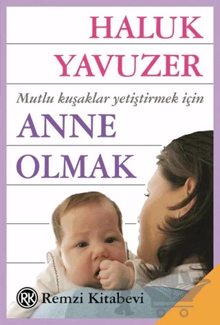 Anne Olmak – Haluk Yavuzer – Remzi Kitabevi kitap kapağı