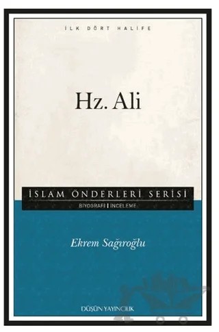Hz. Ali – Ekrem Sağıroğlu – Düşün Yayıncılık kitap kapağı