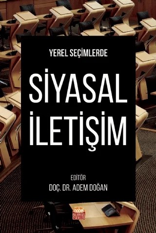 Yerel Seçimlerde Siyasal İletişim – Adem Doğan – Nobel Bilimsel Eserler kitap kapağı