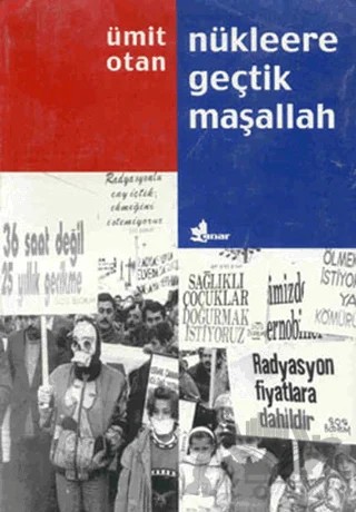 Nükleere Geçtik Maşallah – Ümit Otan – Çınar Yayınları kitap kapağı