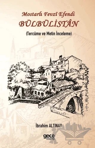 Mostarlı Fevzi Efendi - Bülbülistan – İbrahim Altınay – Gece Kitaplığı kitap kapağı