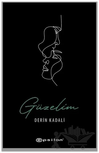 Güzelim – Derin Kadali – Epsilon Yayınevi kitap kapağı