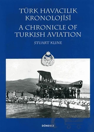 Türk Havacılık Kronolojisi – Stuart Kline – Dönence Basım ve Yayın Hizmetleri kitap kapağı