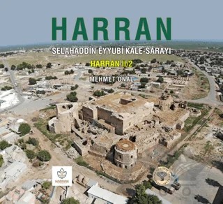 Harran Selahaddin Eyyubi Kale Sarayı – Harran II/2 – Mehmet Önal – Arkeoloji ve Sanat Yayınları kitap kapağı