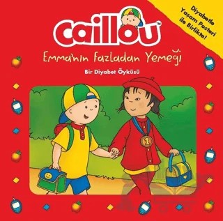Caillou Emma'nın Fazladan Yemeği – Kolektif – Doğan Egmont Yayıncılık kitap kapağı