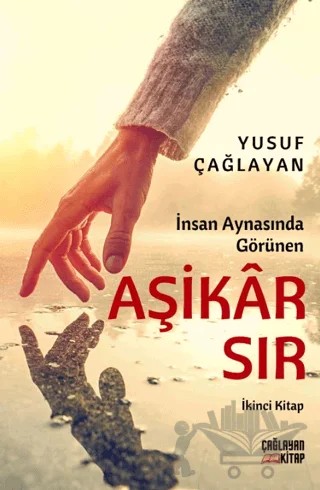 İnsan Aynasında Görünen Aşikar Sır – Yusuf Çağlayan – Çağlayan Kitap kitap kapağı