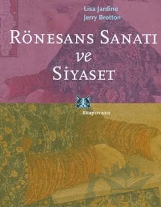 Rönesans Sanatı ve Siyaset – Lisa Jardine – Kitap Yayınevi kitap kapağı