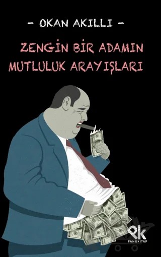 Zengin Bir Adamın Mutluluk Arayışları – Okan Akıllı – Panu Kitap kitap kapağı
