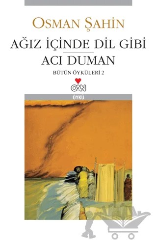 Ağız İçinde Dil Gibi Acı Duman – Osman Şahin – Can Yayınları kitap kapağı