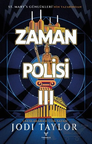 Zaman Polisi 3: Zaman Kazanmak – Jodi Taylor – Theseus Yayınevi kitap kapağı