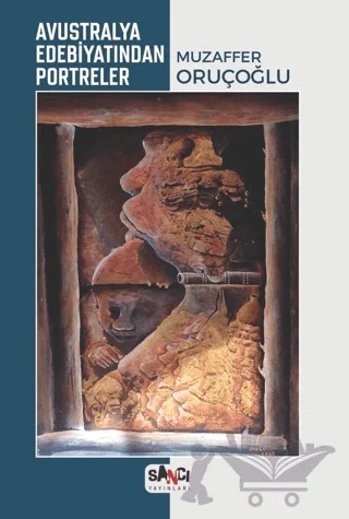 Avustralya Edebiyatından Portreler – Muzaffer Oruçoğlu – Sancı Yayınları kitap kapağı