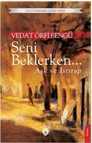 Seni Beklerken... – Vedat Örfi Bengü – Dorlion Yayınları kitap kapağı