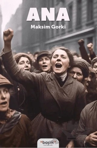 Ana – Maksim Gorki – Başlık Yayınları kitap kapağı