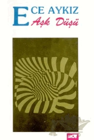 Aşk Düşü – Ece Aykız – Broy Yayınları kitap kapağı