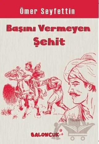 Başını Vermeyen Şehit – Ömer Seyfettin – Baloncuk kitap kapağı