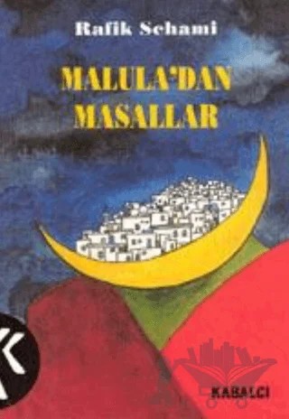 Malula’dan Masallar – Rafik Schami – Kabalcı Yayınevi kitap kapağı