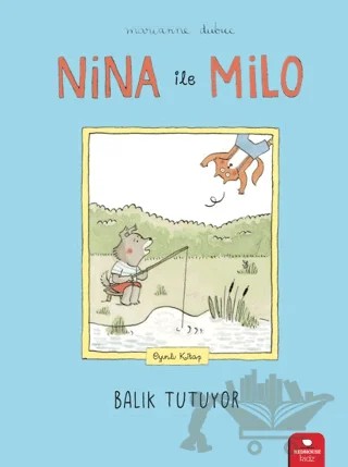 Nina ile Milo Balık Tutuyor – Marianne Dubuc – Redhouse Kidz Yayınları kitap kapağı