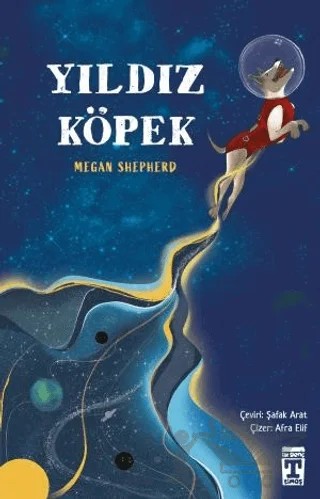 Yıldız Köpek – Megan Shepherd – İlk Genç Timaş kitap kapağı